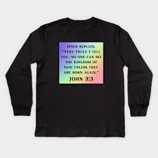 Bible Verse John 3:3 Kids Long Sleeve T-Shirt